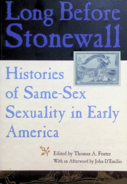 Redaktion: Thomas A. Foster : Long before Stonewall