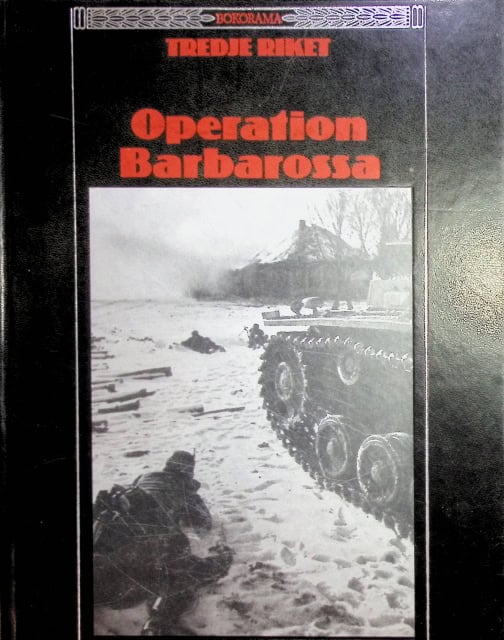 Redaktion: Time-Life Books : Tredje riket, operation Barbarossa