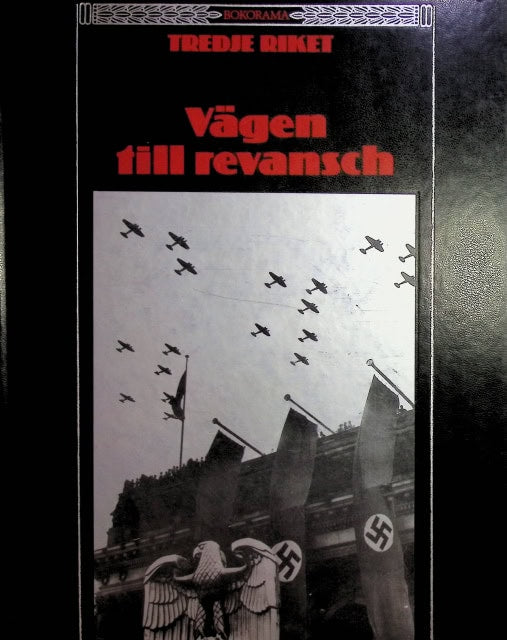 Redaktion: Time-Life Books : Tredje riket, Vägen till revansch