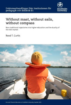 Reed T. Curtis : Without mast, without sails, without compass : non-traditional trajectories into higher education and the duality of the folk-market