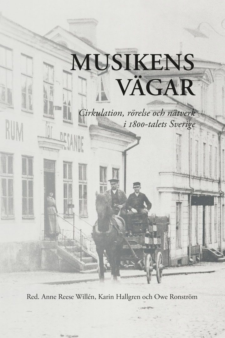 Reese Willén, Anne ; Ronström, Owe ; Hallgren, Karin [red.] : Musikens vägar