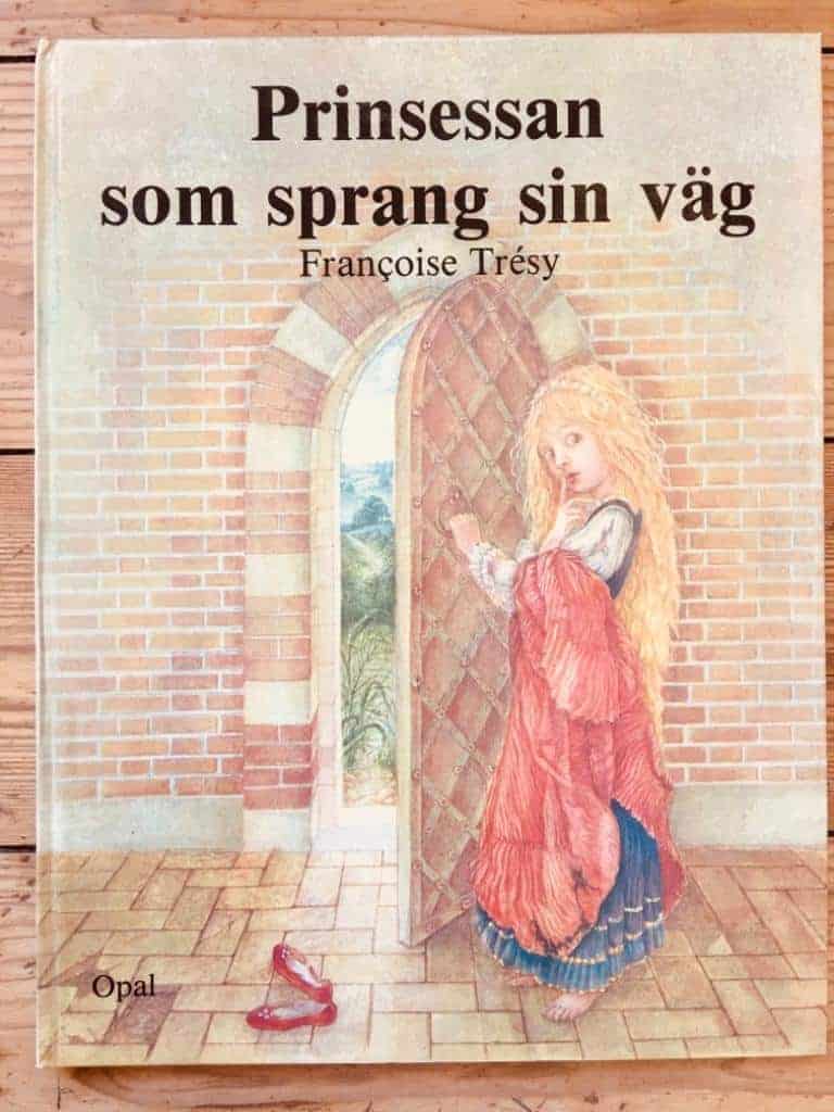 Reesink, Marijke ; Trésy, Françoise ; Lilja, Helen L. : Prinsessan som sprang sin väg