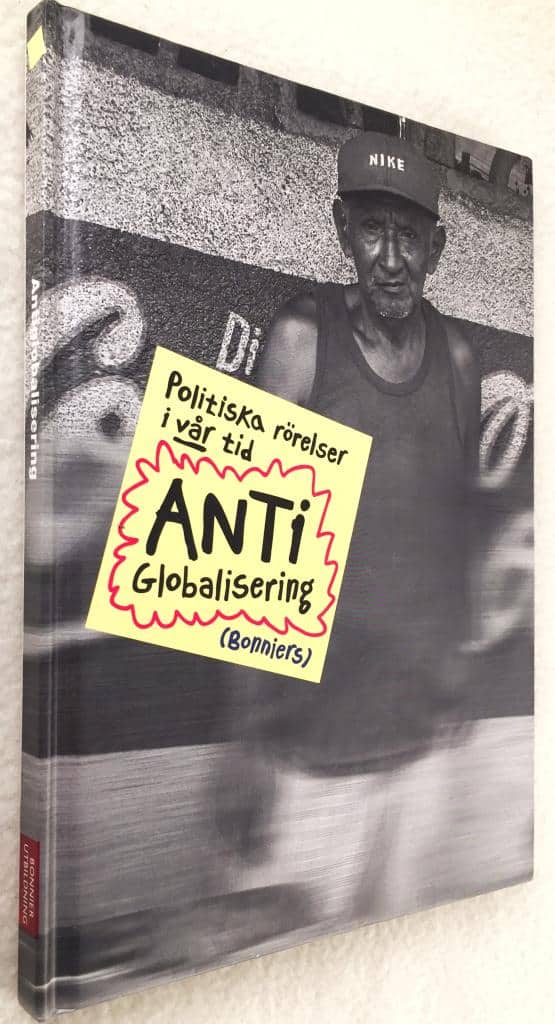 Reg Grant ; Kaye Stearman ; Alex Woolf : Antiglobalisering