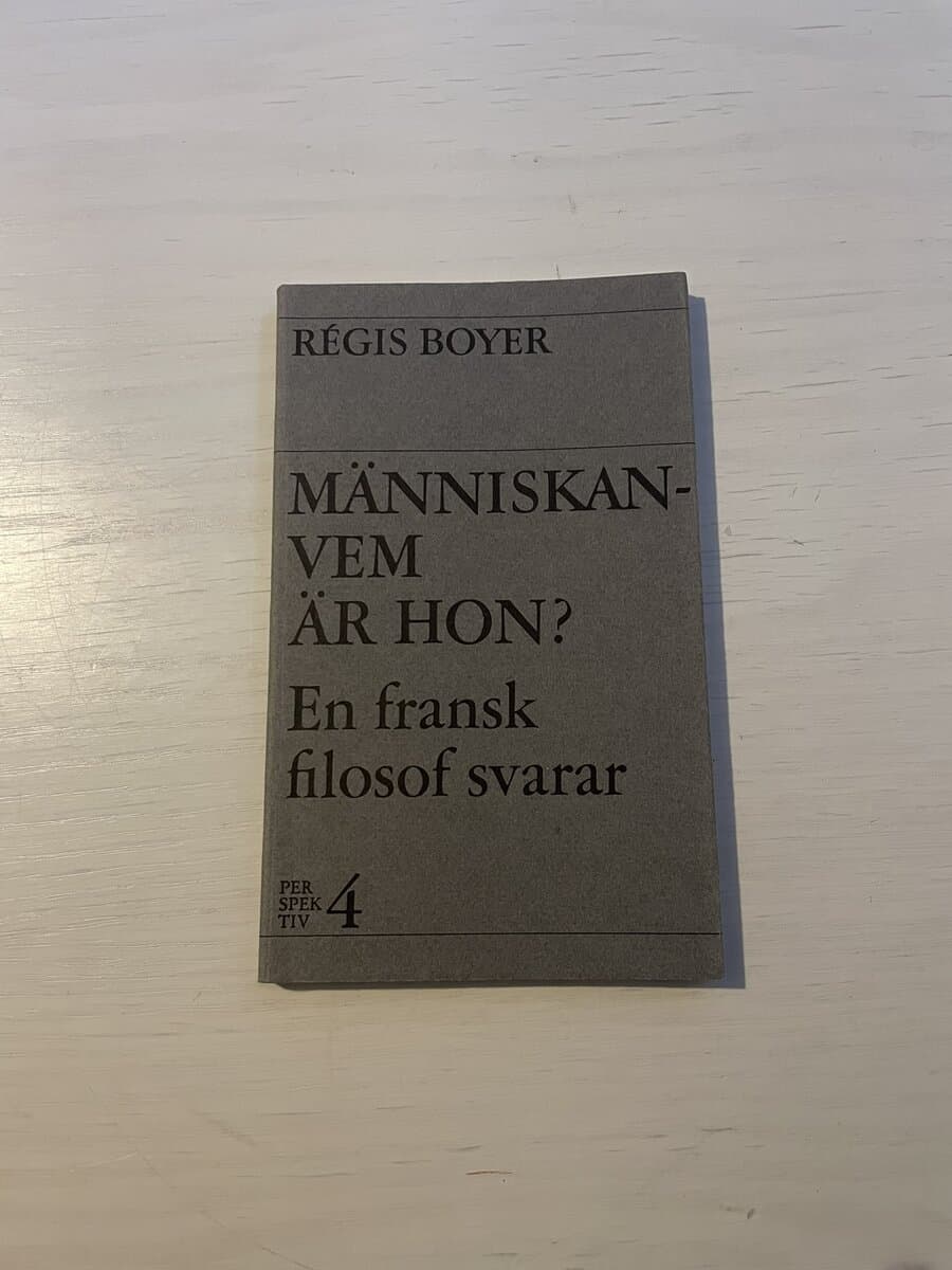 Régis Boyer : Människan vem är hon? En fransk filosof svarar