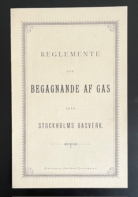 Reglemente för begagnande af gas från Stockholms Gasverk.
