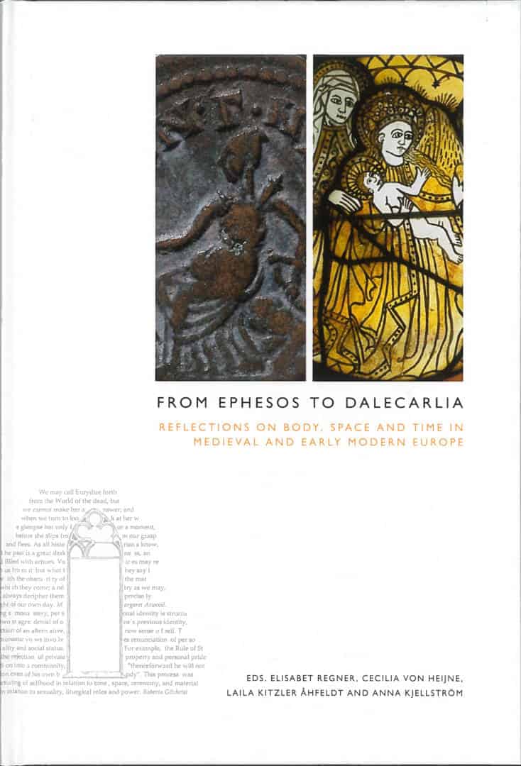 Regner, Elisabet ; Heijne, Cecilia von ;  Kitzler Åhfeldt, Laila ; Kjellström, Anna [red.] : From Ephesos to Dalecarlia