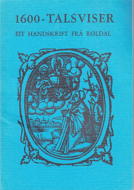 KVIDELAND, REIMUND   JOHNSEN, HELGE. : 1600-talsviser Eit handskrift frå Røldal