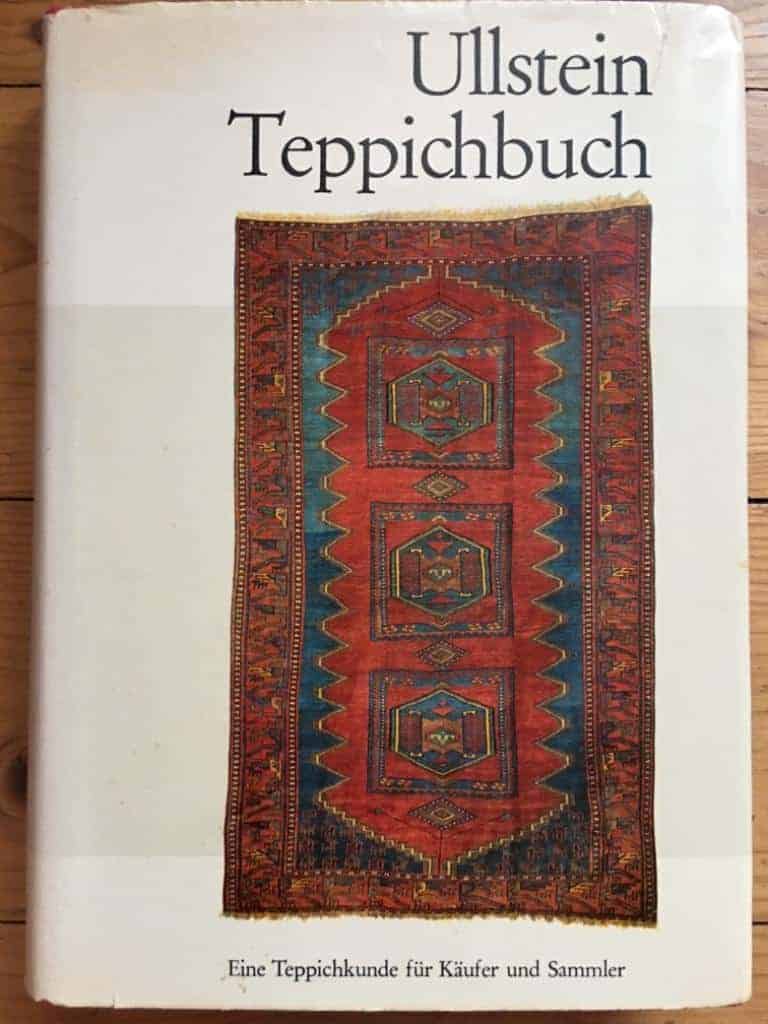 Reinhard Hubel : Ullstein Teppichbuch, Eine Teppichkunde für Käufer und Sammler, Mit 110 Zeichnungen, 156 sw und 24 farb. Bildern, 1 Ausschlagtafel,