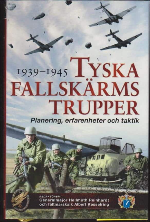 Reinhardt, Hellmuth ; Kesselring, Albert (red.) : Tyska fallskärmstrupper 1939-1945