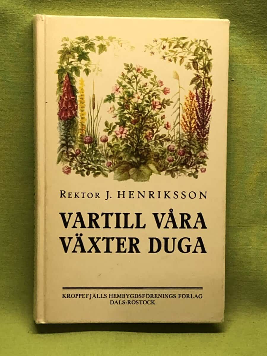 Rektor J Henriksson : Vartill våra växter duga