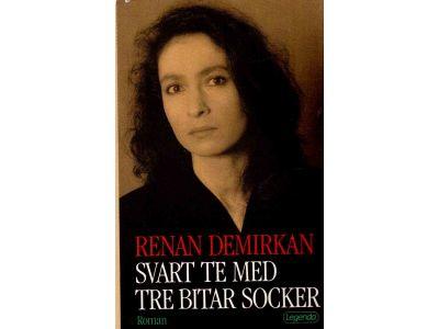 Renan Demirkan : Svart te med tre bitar socker