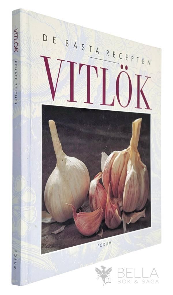 Renate Zeltner : Vitlök - De bästa recepten