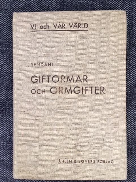 Rendahl : Giftormar och Ormgifter