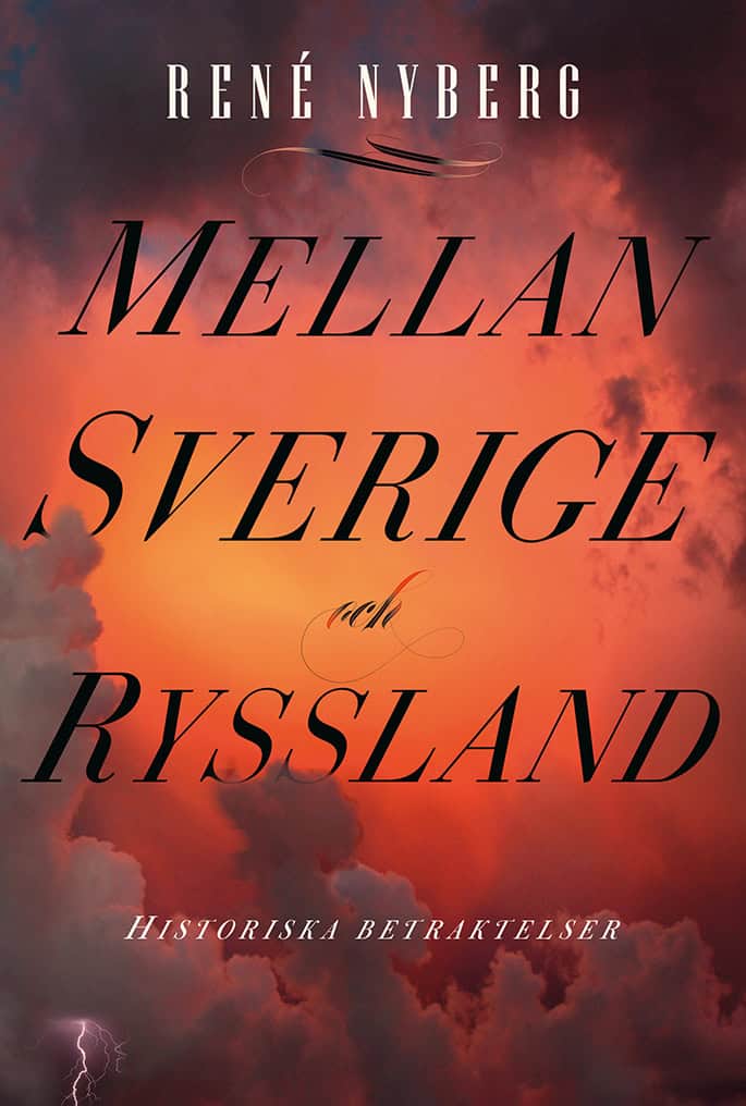 René Nyberg : Mellan Sverige och Ryssland : historiska betraktelser