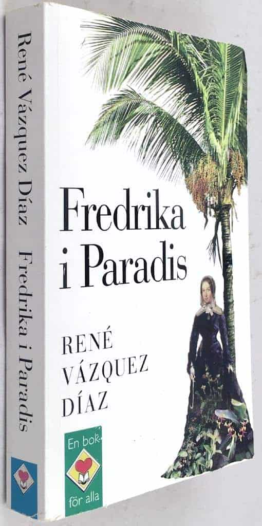 René Vázquez Díaz : Fredrika i Paradis