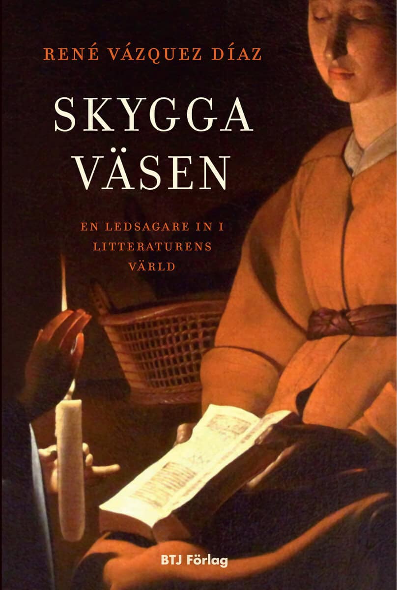 René Vázquez Díaz : Skygga väsen : en ledsagare in i litteraturens värld
