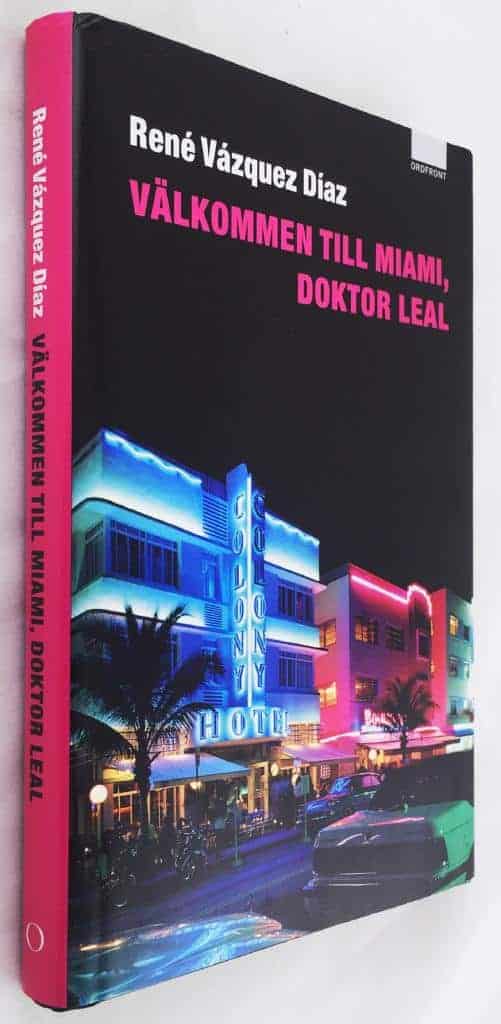 René Vázquez Díaz : Välkommen till Miami, doktor Leal