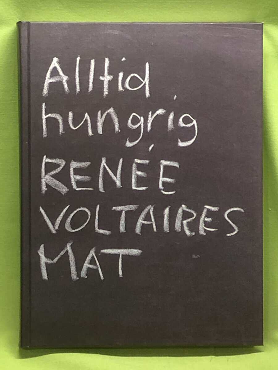 Renée Voltaire : Alltid hungrig