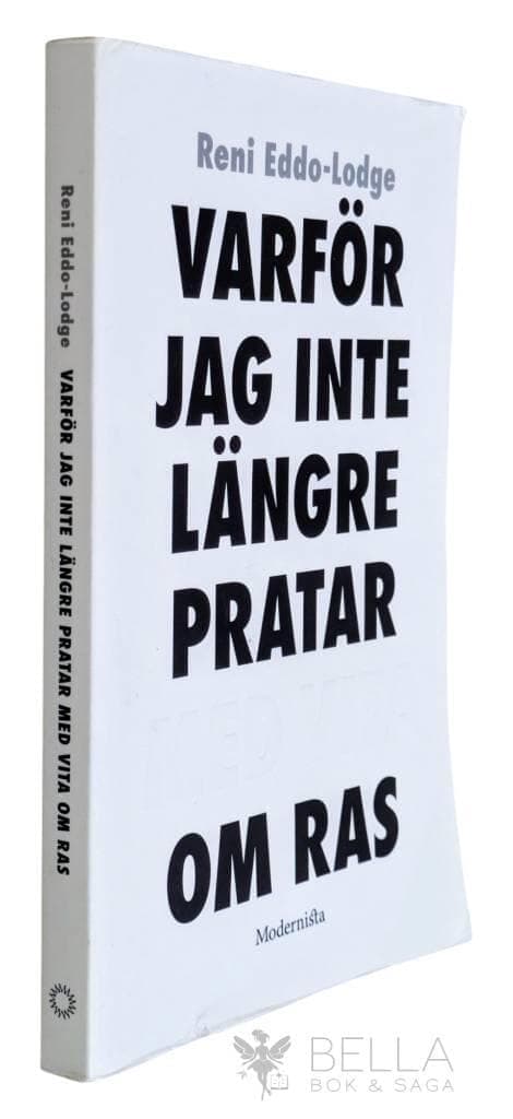 Reni Eddo-Lodge : Varför jag inte längre pratar med vita om ras