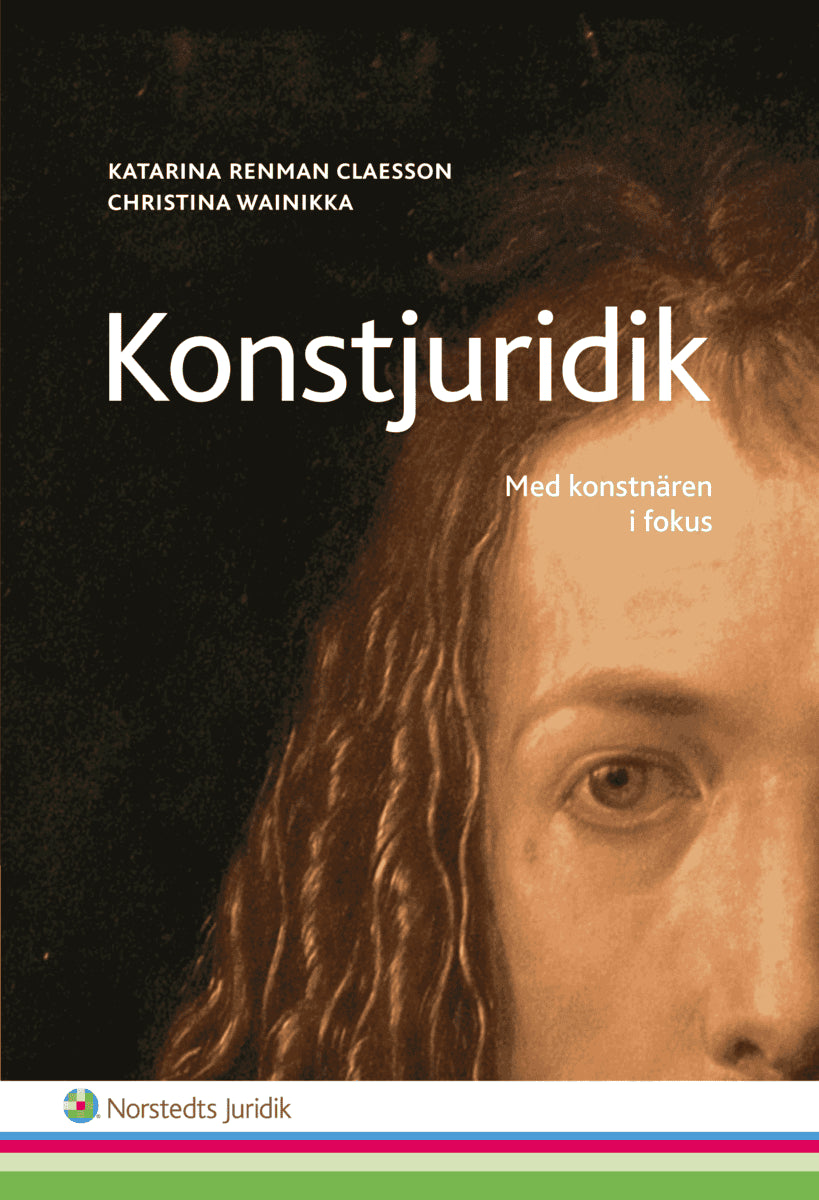Renman Claesson, Katarina ; Wainikka, Christina : Konstjuridik : med konstnären i fokus