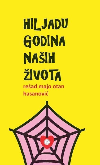 Rešad Majo Otan Hasanović : Hiljadu godina naših života