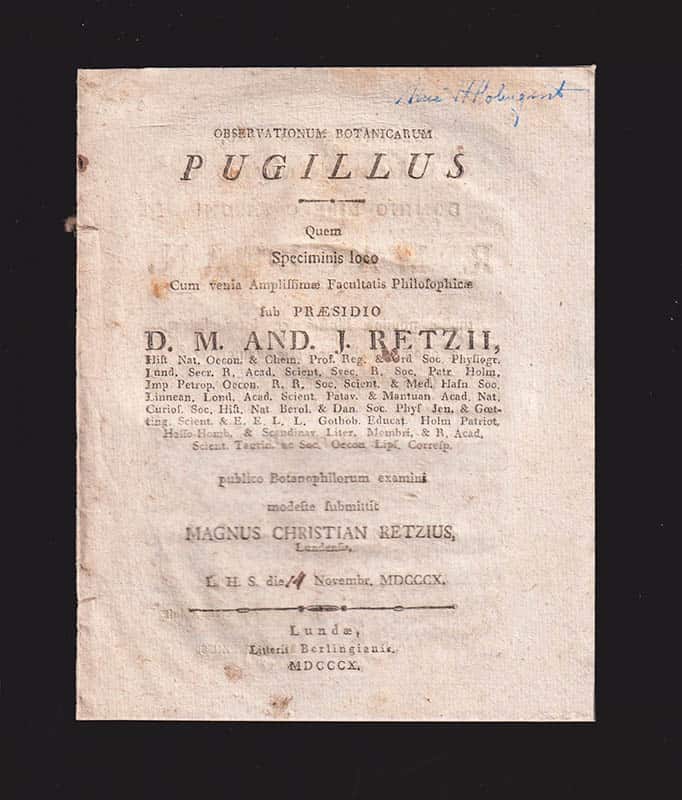 Retzius, Anders Jahan (1742-1821) [preses] ; Retzius, Magnus Christian (1795-1871) [respondent] : Observationum botanicarum pugillus. Quem speciminis loco cum venia amplissimæ facultatis philosophicæ sub præsidio d.m. And. J. Retzii ... publico botanophilorum examini modeste submittit Magnus Christian Retzius, lundensis, l.h.s. die [14] novembr. MDCCCX