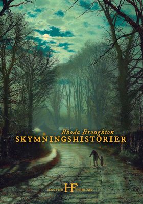 Rhoda Broughton : Skymningshistorier