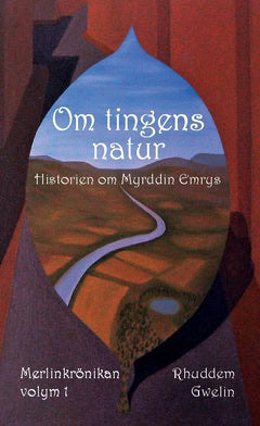 Rhuddem Gwelin : Om tingens natur