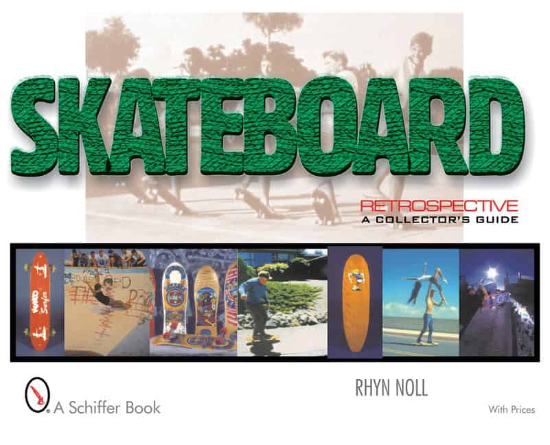 Rhyn Noll : Skateboard Retrospective