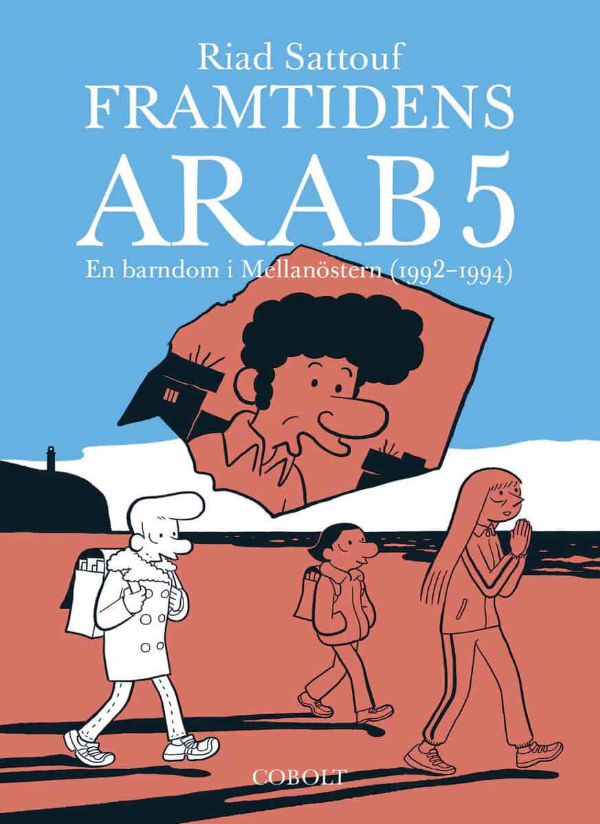 Riad Sattouf : Framtidens arab : en barndom i Mellanöstern (1992-1994). Del 5