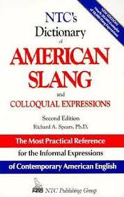 Richard A. Spears : NTC's Dictionary of American Slang and Colloquial Expressions