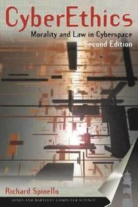 Richard A Spinello : Cyberethics