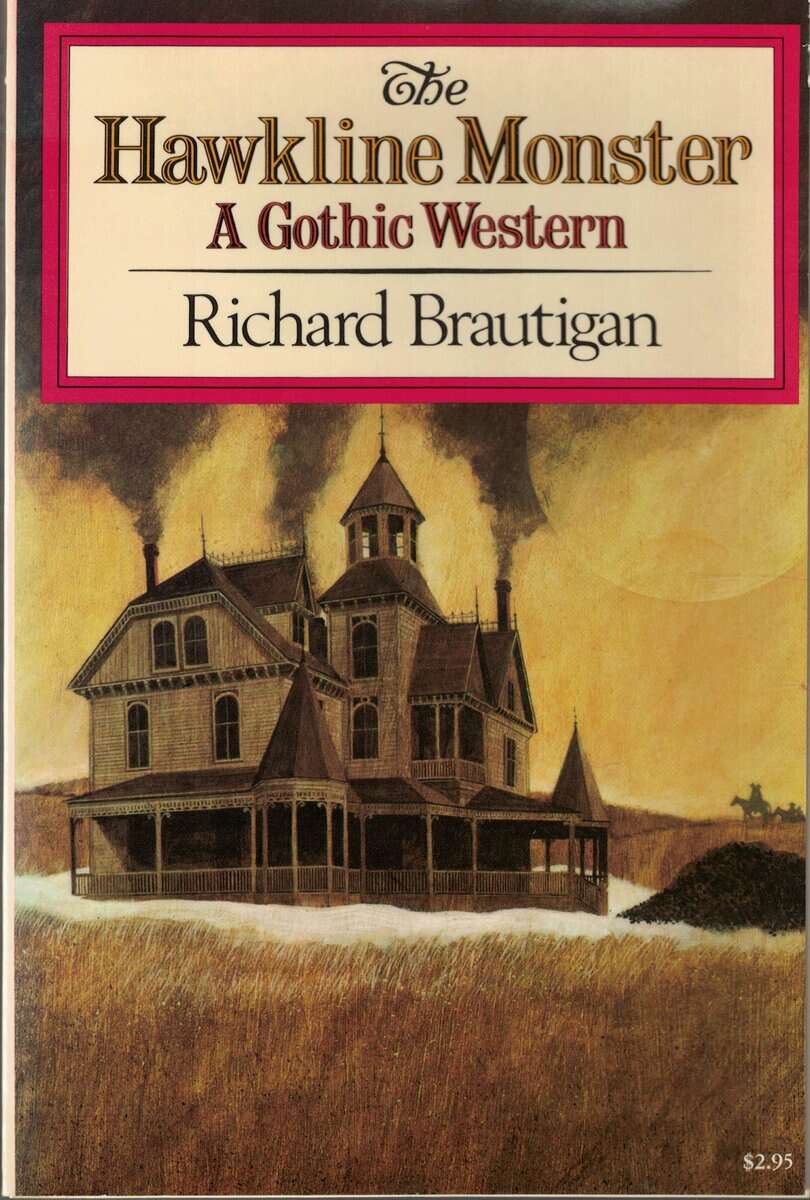 Richard Brautigan : The Hawkline monster