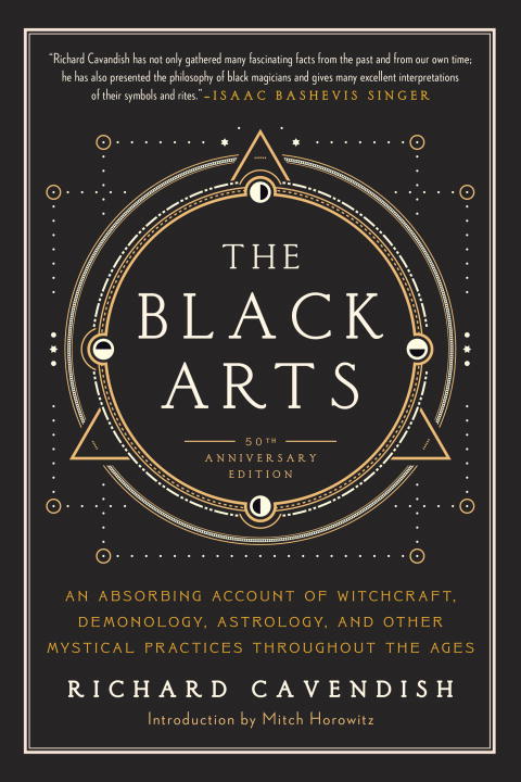 Richard Cavendish : Black arts - an absorbing account of witchcraft, demonology, astrology and