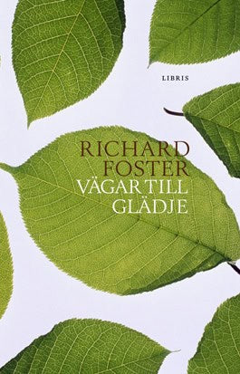 Richard Foster : Vägar till glädje