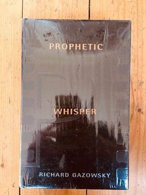 Richard Gazowsky : Prophetic Whisper