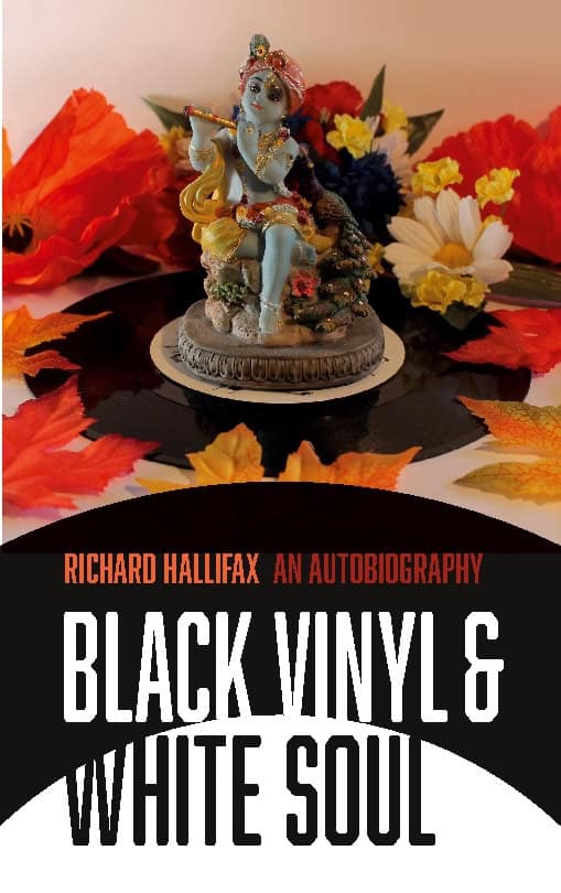 Richard Hallifax : Black vinyl & white soul : an autobiography
