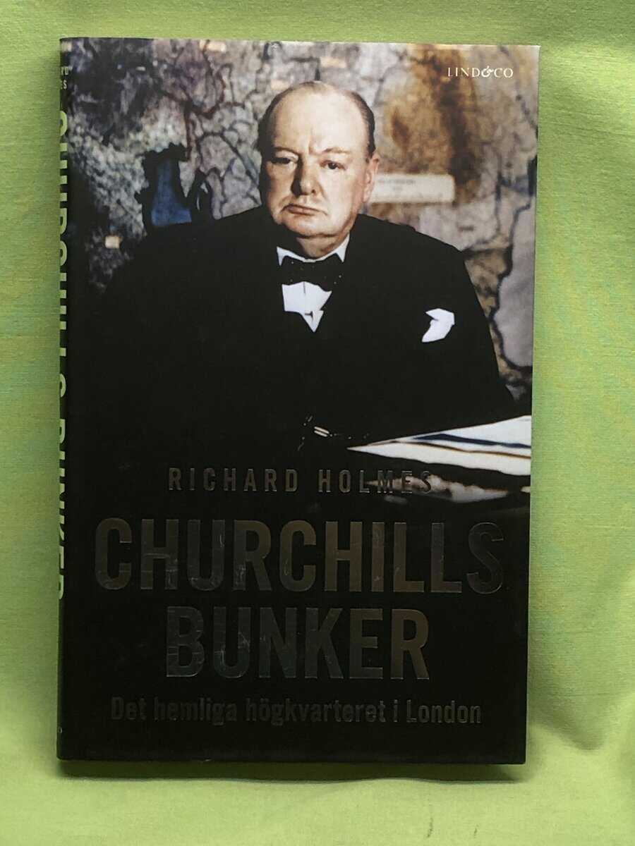 Richard Holmes : Churchills bunker