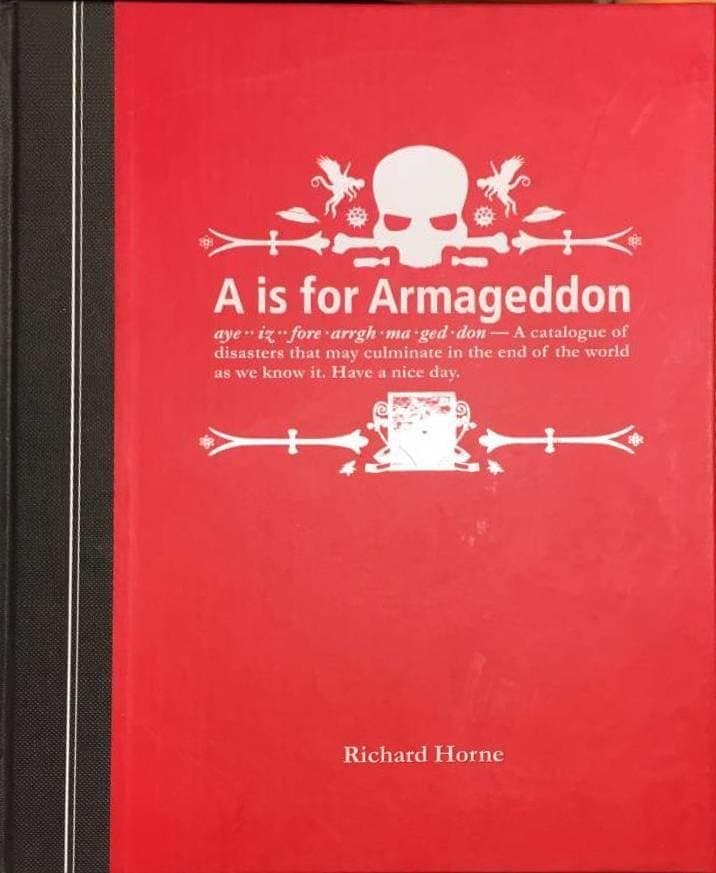 Richard Horne : A is for Armageddon