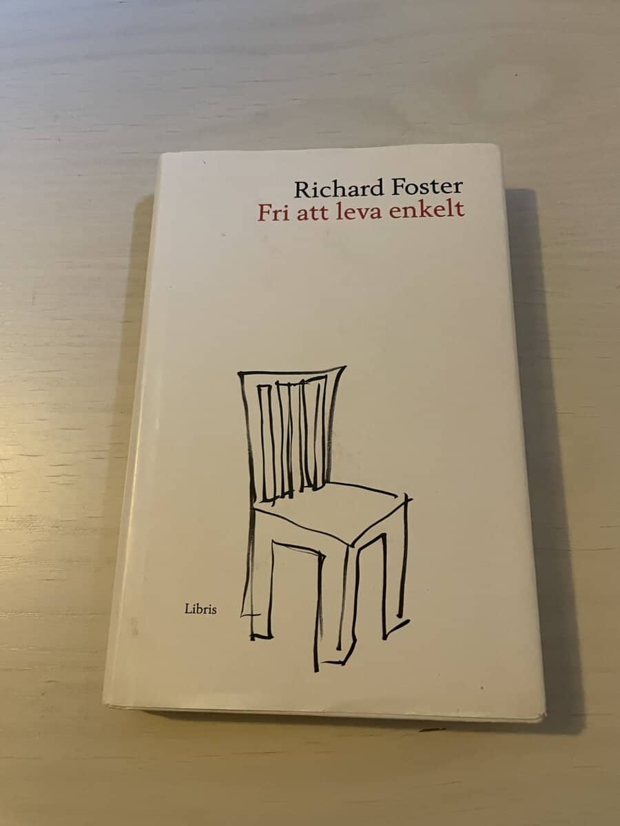 Richard J. Foster : Fri att leva enkelt