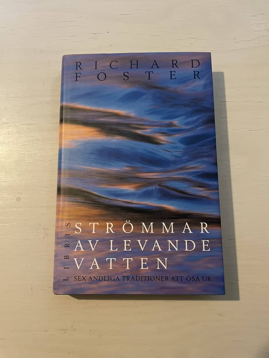 Richard J. Foster : Strömmar av levande vatten