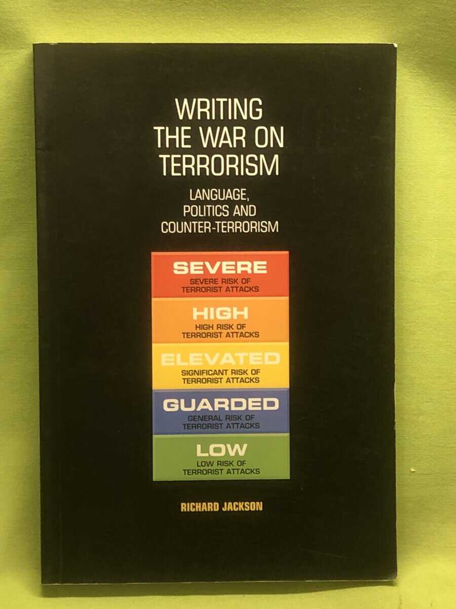 Richard Jackson : Writing the war on terrorism