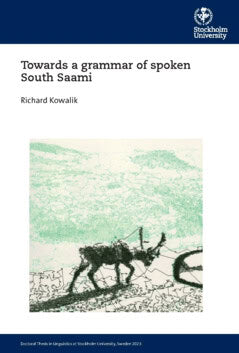 Richard Kowalik : Towards a grammar of spoken South Saami