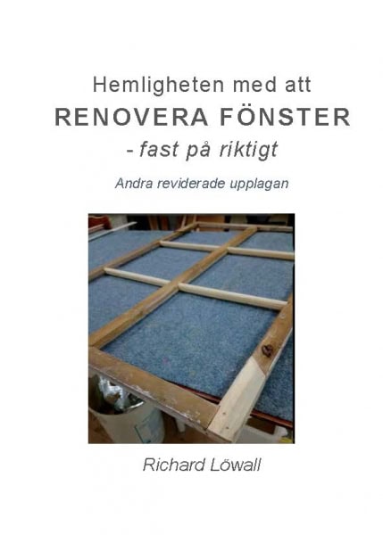 Richard Löwall : Hemligheten med att renovera fönster