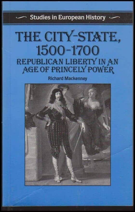 Richard Mackenney : The city-state, 1500-1700