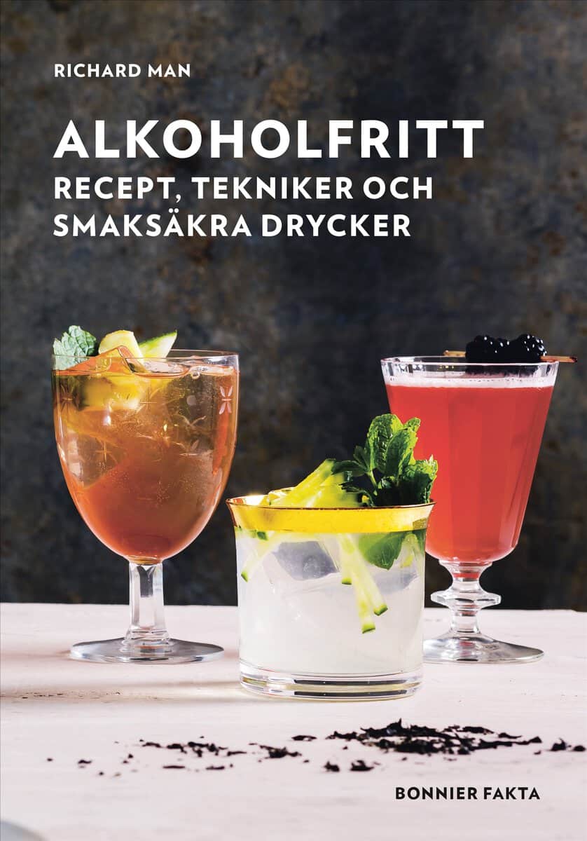 Richard Man : Alkoholfritt : recept, tekniker och smaksäkra drycker