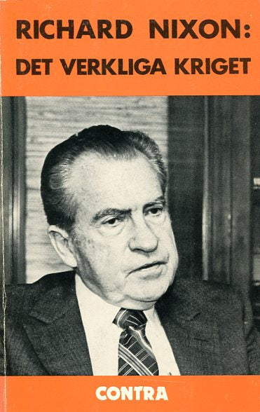 Richard Nixon : Det verkliga kriget