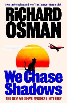 Richard Osman : We Chase Shadows