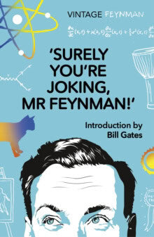 Richard P Feynman : Surely You're Joking Mr Feynman - Adventures of a Curious Character