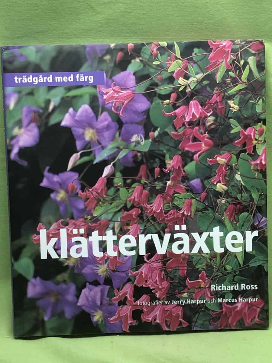 Richard Ross : Klätterväxter - trädgård med färg